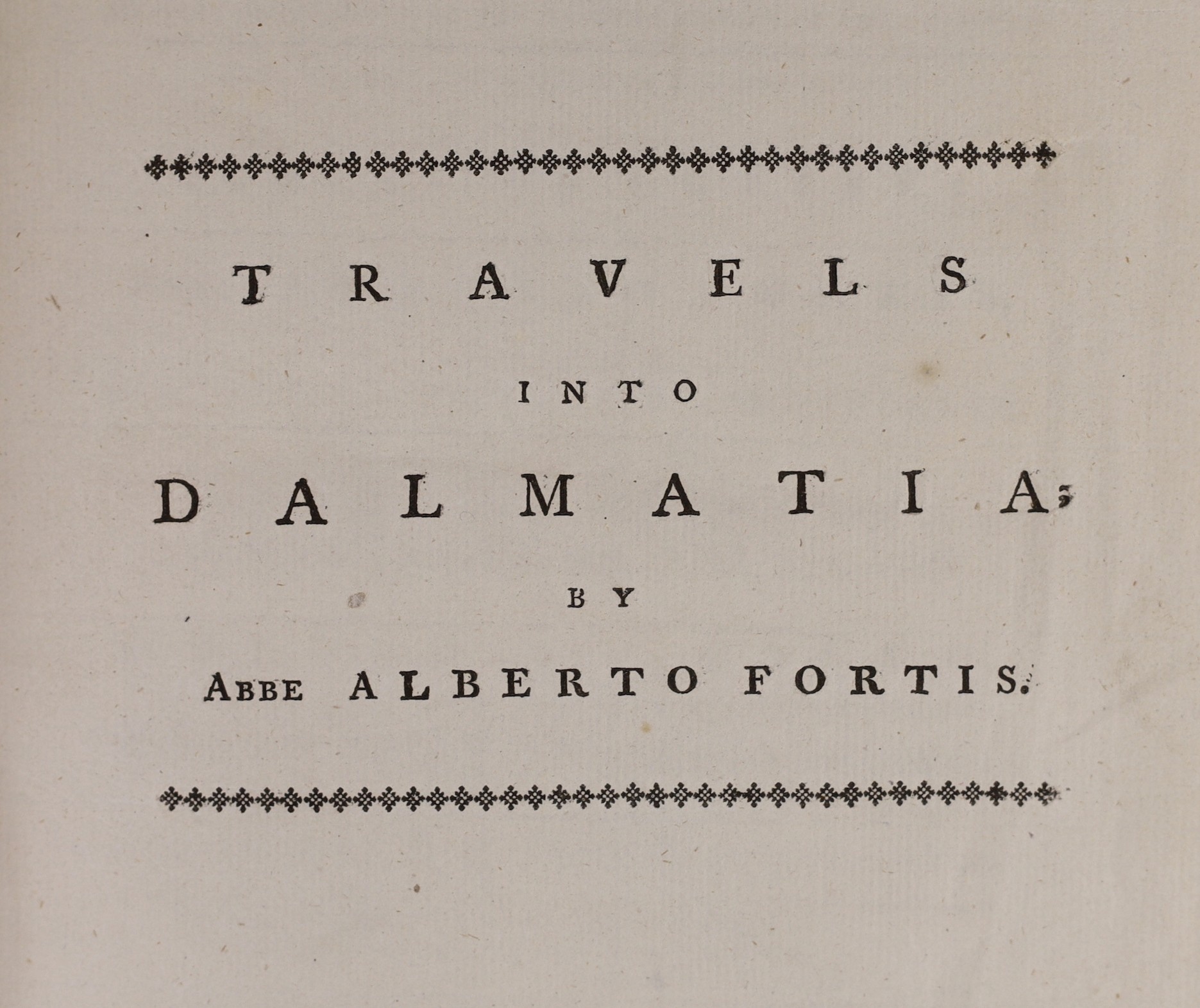 Fortis, Abbe Alberto - Travels into Dalmatia....to which are added.....Observations on the Island of Cherso and Osero.....with an Appendix....2 folded maps, a folded plan and 16 engraved plates (mostly faded), 2 text eng